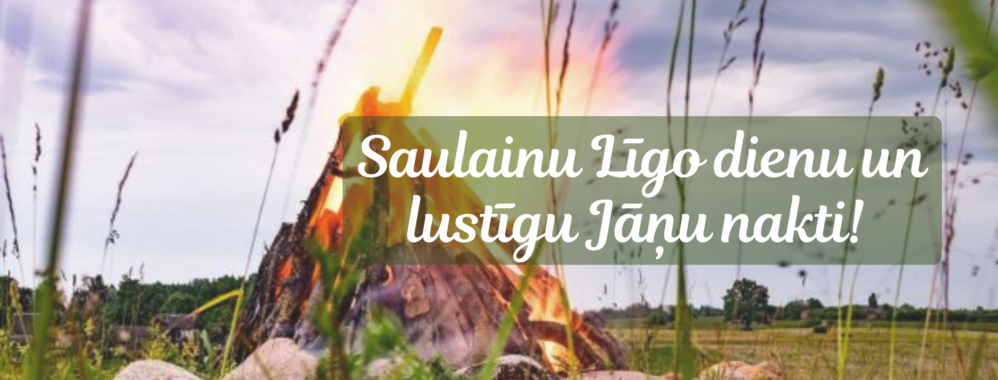 Saulainu Līgo dienu un lustīgu Jāņu nakti!